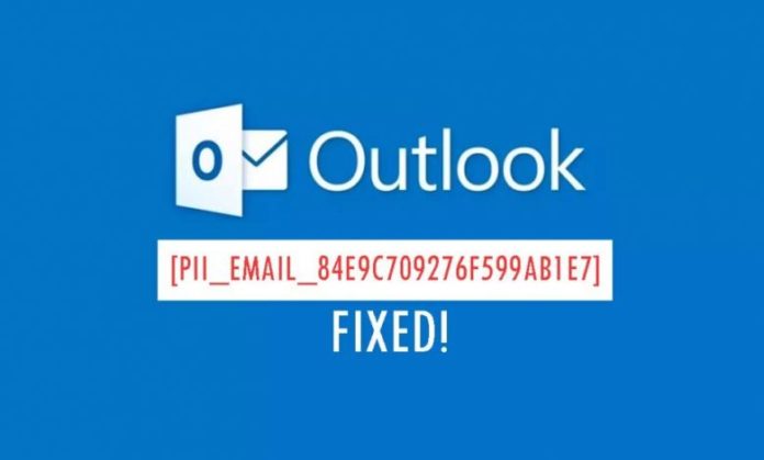 How to resolved [pii_email_84e9c709276f599ab1e7] error solution is very eassy?